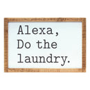 Melrose Alexa, Laundry Sentiment Sign 12"L Wall Decor, Modern, Rustic, Wood