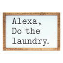 Melrose Alexa, Laundry Sentiment Sign 12"L Wall Decor, Modern, Rustic, Wood