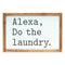 Melrose Alexa, Laundry Sentiment Sign 12"L Wall Decor, Modern, Rustic, Wood